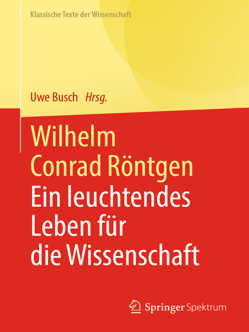 Title details for Wilhelm Conrad Röntgen by Uwe Busch - Available